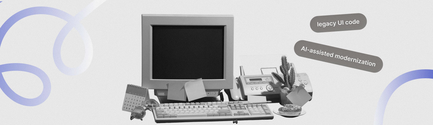 Legacy Code Modernization Using AI: How We Modernized a Mature Web SaaS Product